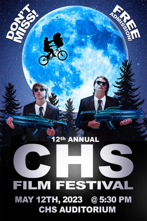 CHS Film Festival May 12, 5:30pm